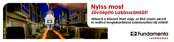 Előre a jövőbe! Jövőépítő lakásszámla - Fundamenta lakáskassza