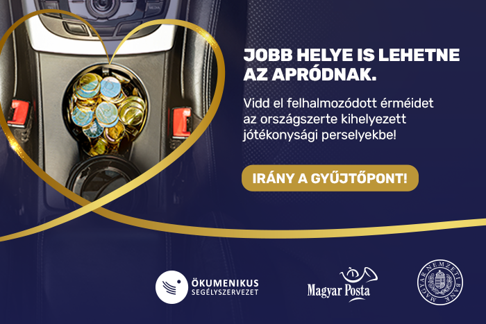 Jobb helye is lehetne az apródnak! - Vidd el a felhalmozódott érméidet az országszerte kihelyezett jótékonysági perselyekbe